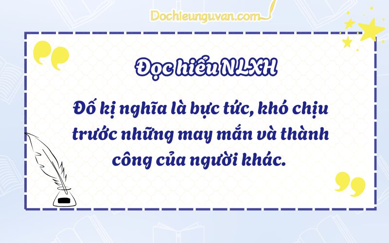 Đố kị nghĩa là bực tức, khó chịu trước những may mắn và thành công của người khác. George Matthew Adams