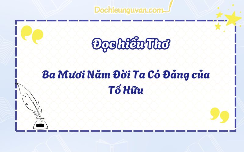 Ba Mươi Năm Đời Ta Có Đảng của Tố Hữu