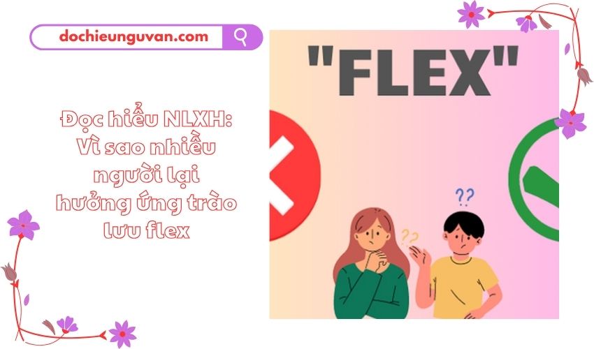 Đọc hiểu NLXH: Vì sao nhiều người lại hưởng ứng trào lưu flex
