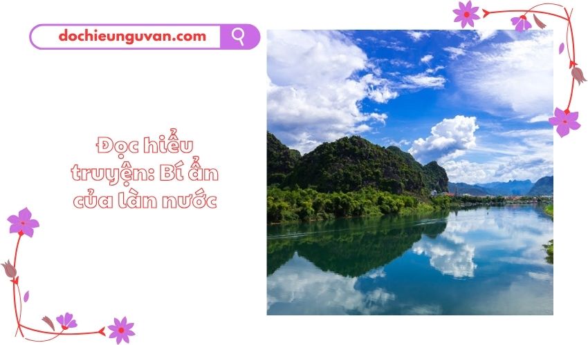Đọc hiểu truyện: Bí ẩn của làn nước