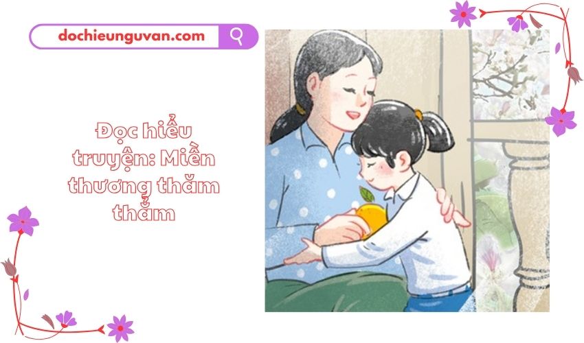 Đọc hiểu truyện: Miền thương thăm thẳm
