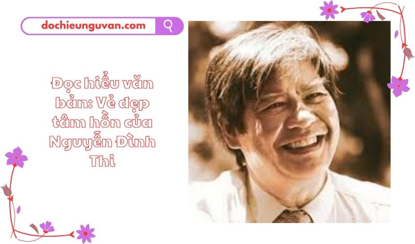 Đọc hiểu văn bản: Vẻ đẹp tâm hồn của Nguyễn Đình Thi