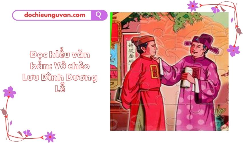 Đọc hiểu văn bản: Vở chèo Lưu Bình Dương Lễ