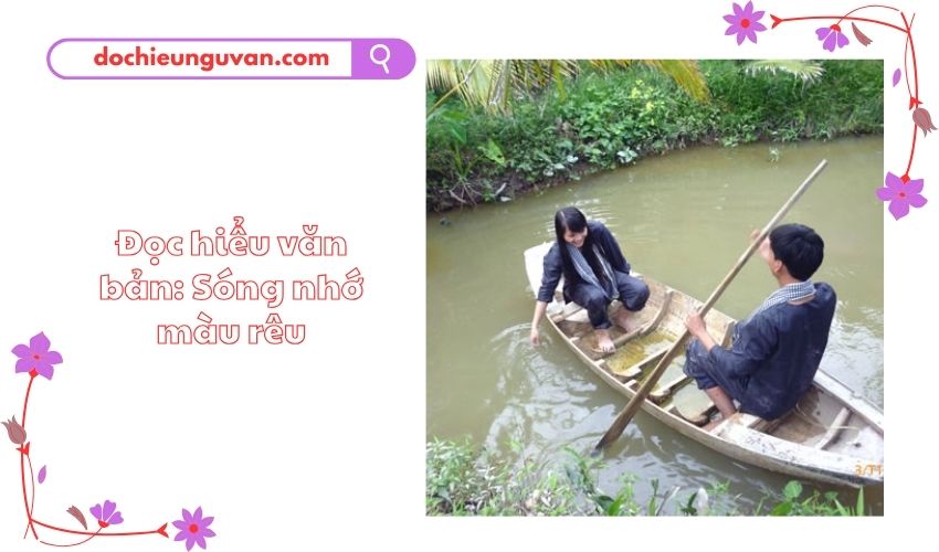 Đọc hiểu văn bản: Sóng nhớ màu rêu