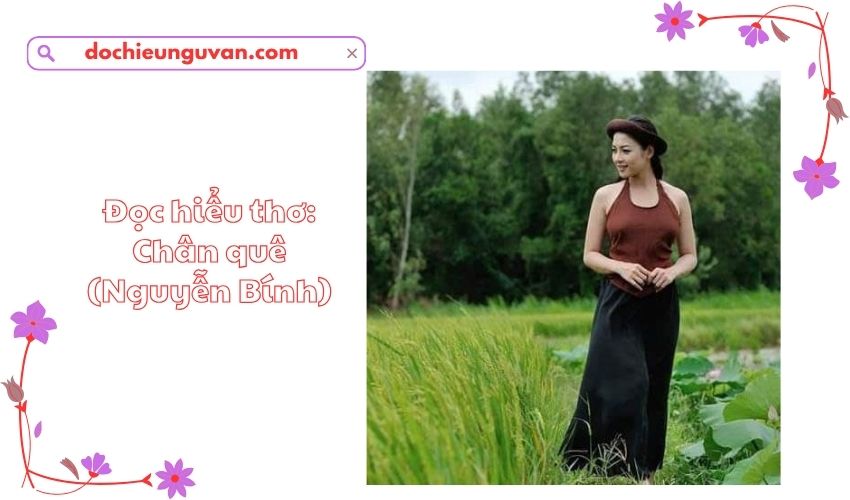 Đọc hiểu thơ: Chân quê (Nguyễn Bính)