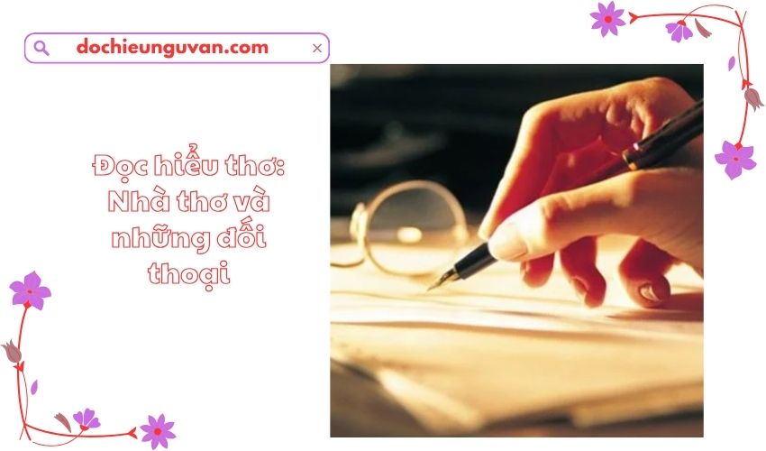 Đọc hiểu thơ: Nhà thơ và những đối thoại