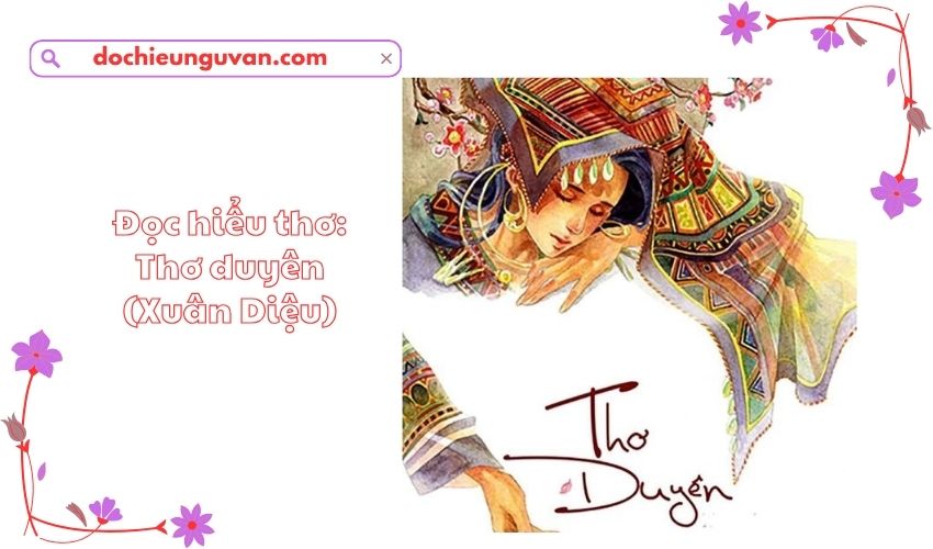 Đọc hiểu thơ: Thơ duyên (Xuân Diệu)