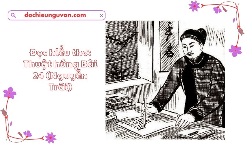 Đọc hiểu thơ: Thuật hứng Bài 24 (Nguyễn Trãi)