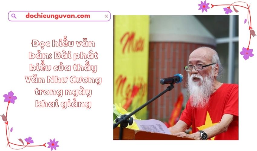 Đọc hiểu văn bản: Bài phát biểu của thầy Văn Như Cương trong ngày khai giảng