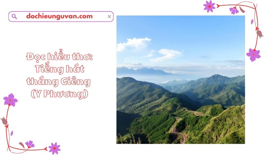 Đọc hiểu thơ: Tiếng hát tháng Giêng (Y Phương)