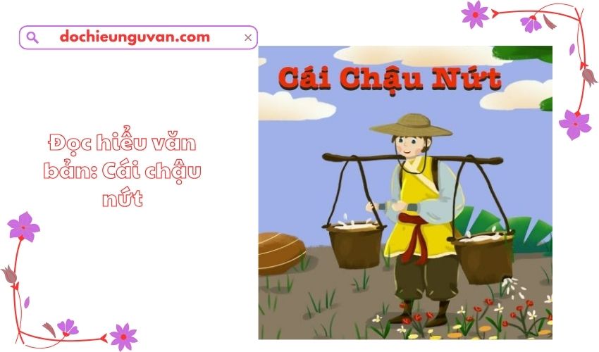 Đọc hiểu văn bản: Cái chậu nứt