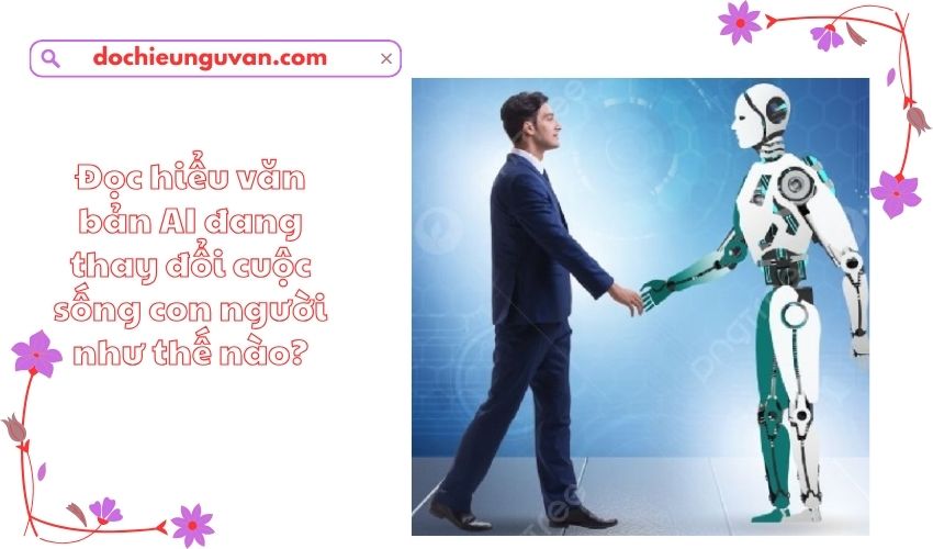 Đọc hiểu văn bản AI đang thay đổi cuộc sống con người như thế nào?