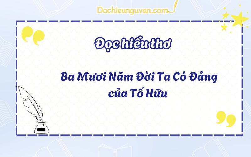 Ba Mươi Năm Đời Ta Có Đảng của Tố Hữu