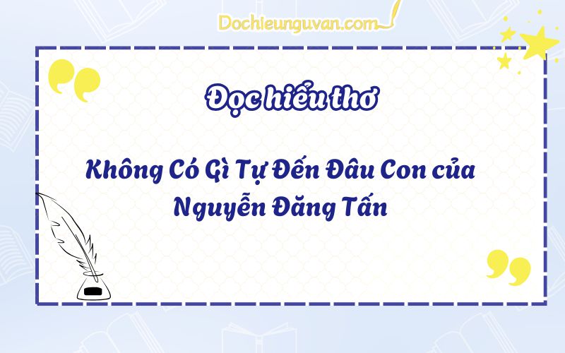 Không Có Gì Tự Đến Đâu Con của Nguyễn Đăng Tấn