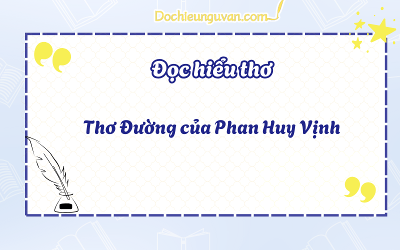Đọc hiểu thơ: Thơ Đường của Phan Huy Vịnh