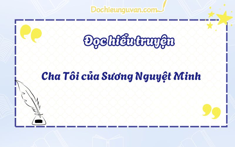 Cha Tôi của Sương Nguyệt Minh