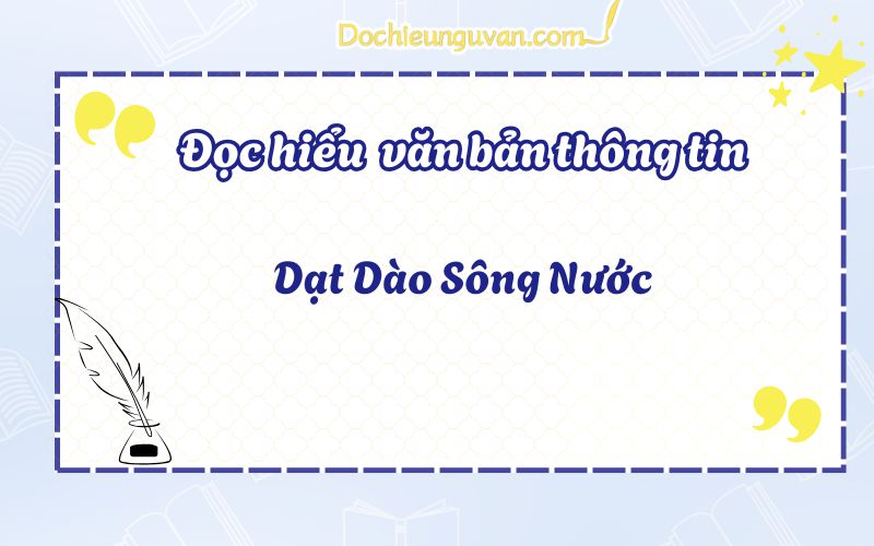 Đọc hiểu văn bản thông tin: Dạt Dào Sông Nước