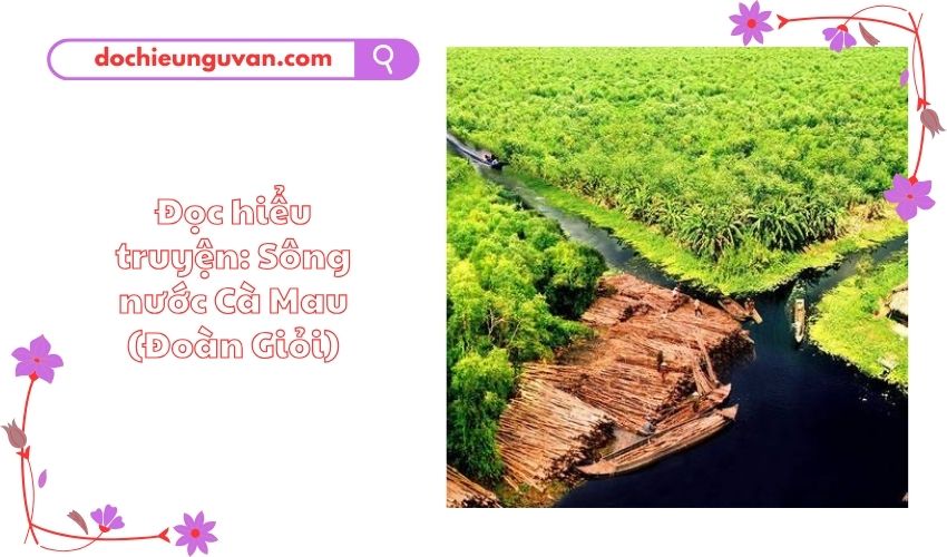 Đọc hiểu truyện: Sông nước Cà Mau (Đoàn Giỏi)