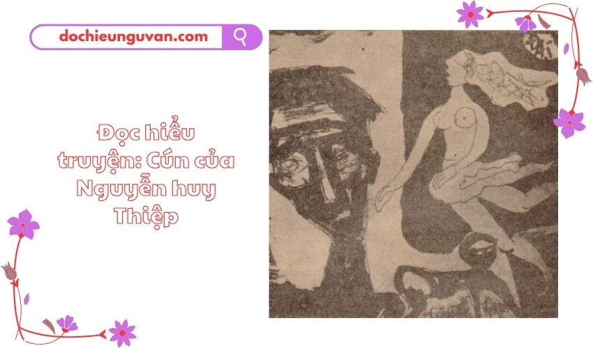 Đọc hiểu truyện: Cún của Nguyễn huy Thiệp