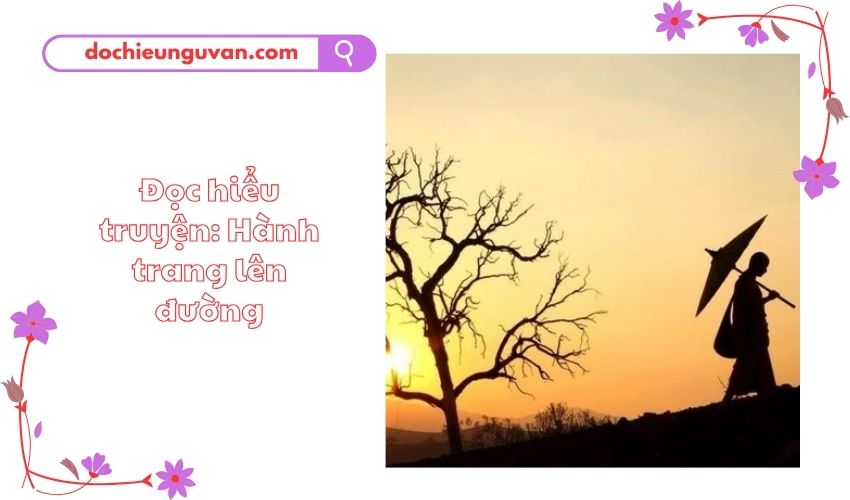 Đọc hiểu truyện: Hành trang lên đường