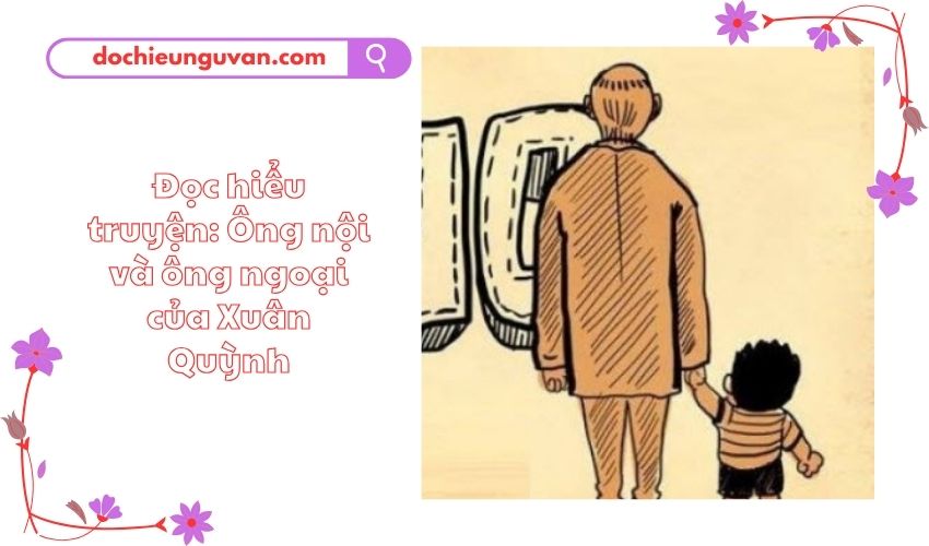 Đọc hiểu truyện: Ông nội và ông ngoại của Xuân Quỳnh