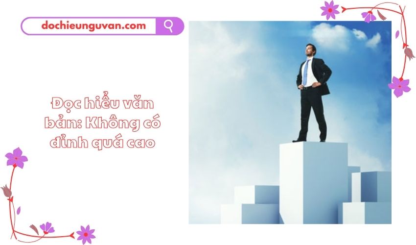 Đọc hiểu văn bản: Không có đỉnh quá cao