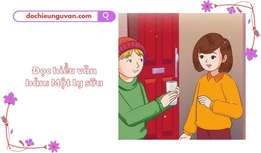Đọc hiểu văn bản: Một ly sữa