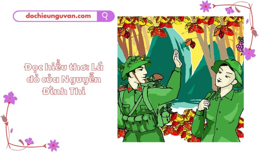 Đọc hiểu thơ: Lá đỏ của Nguyễn Đình Thi