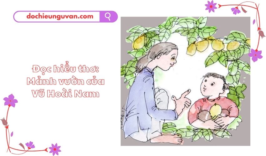 Đọc hiểu thơ: Mảnh vườn của Vũ Hoài Nam