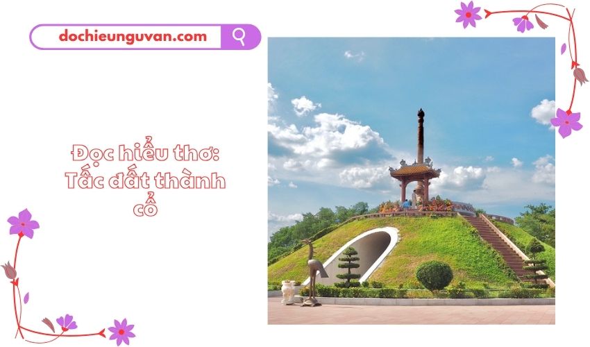 Đọc hiểu thơ: Tấc đất thành cổ