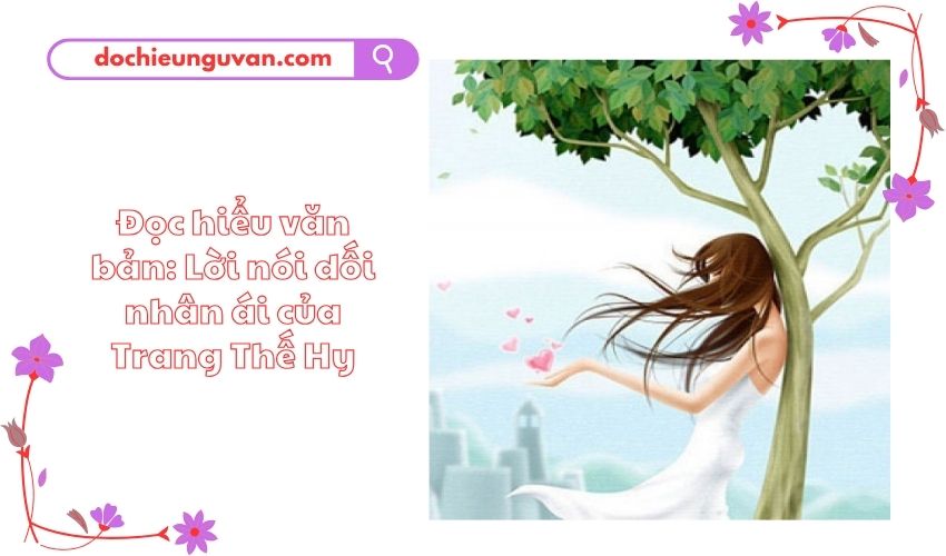Đọc hiểu văn bản: Lời nói dối nhân ái của Trang Thế Hy