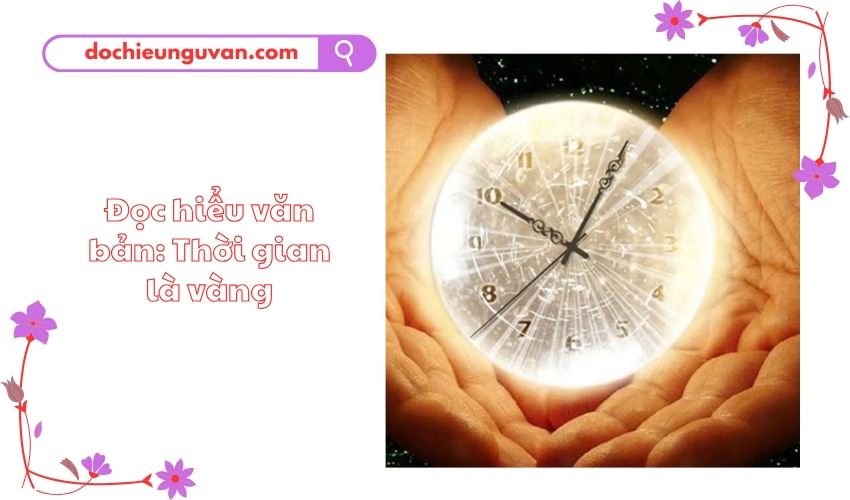 Đọc hiểu văn bản: Thời gian là vàng
