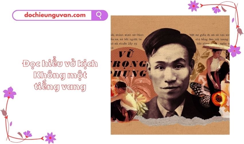 Đọc hiểu vở kịch Không một tiếng vang