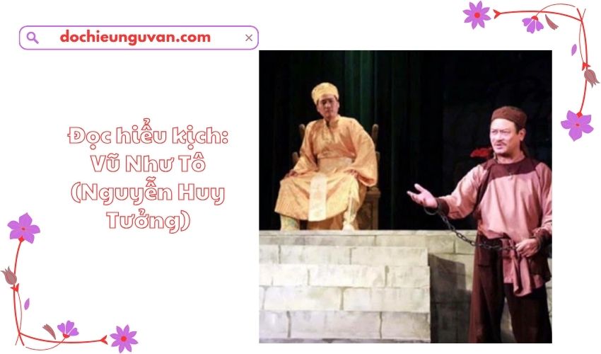 Đọc hiểu kịch: Vũ Như Tô (Nguyễn Huy Tưởng)