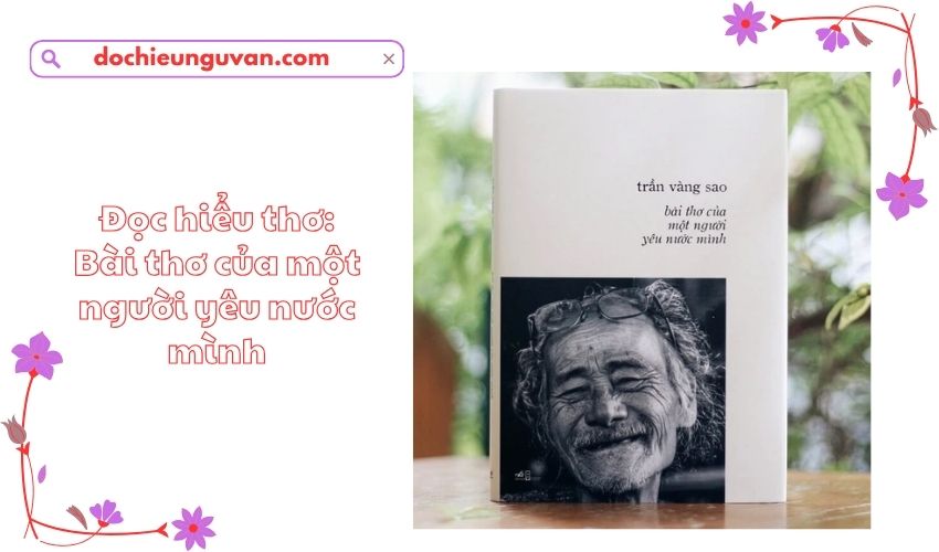 Đọc hiểu thơ: Bài thơ của một người yêu nước mình