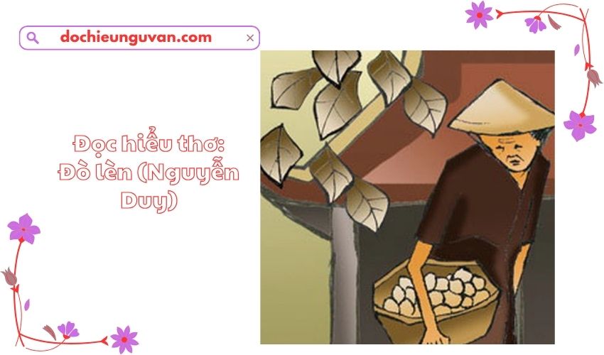 Đọc hiểu thơ: Đò lèn (Nguyễn Duy)