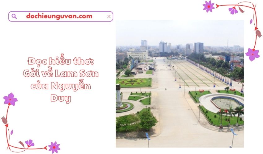 Đọc hiểu thơ: Gởi về Lam Sơn của Nguyễn Duy