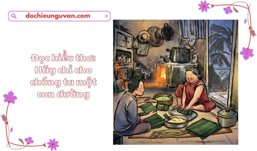 Đọc hiểu thơ: Hãy chỉ cho chúng ta một con đường