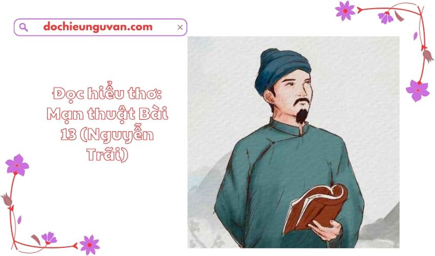 Đọc hiểu thơ: Mạn thuật Bài 13 (Nguyễn Trãi)