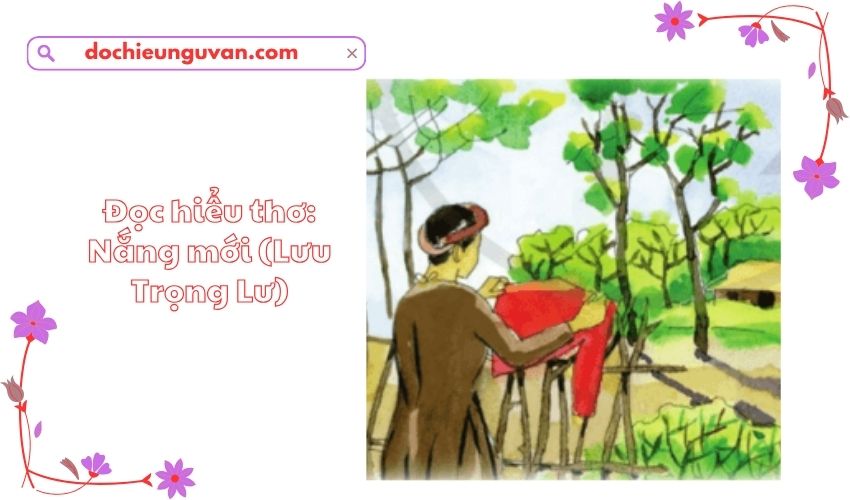 Đọc hiểu thơ: Nắng mới (Lưu Trọng Lư)