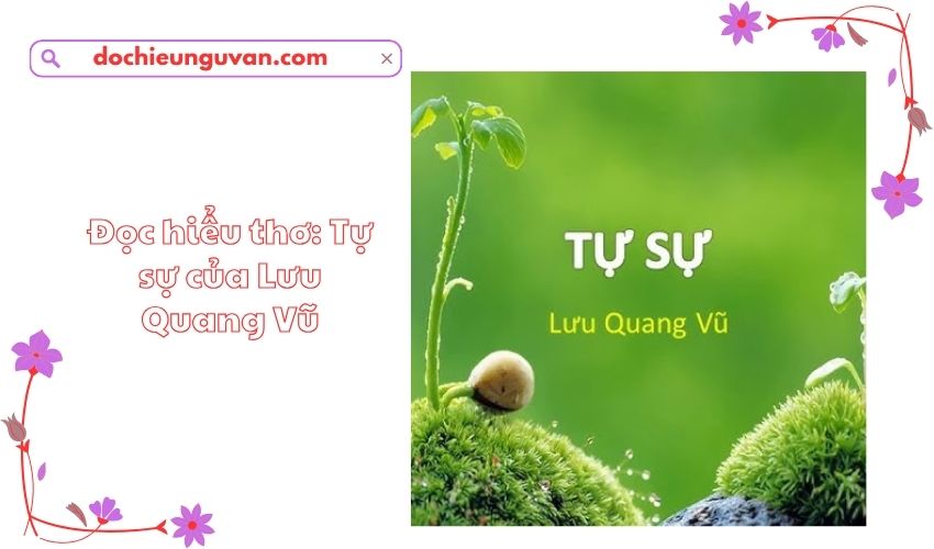 Đọc hiểu thơ: Tự sự của Lưu Quang Vũ