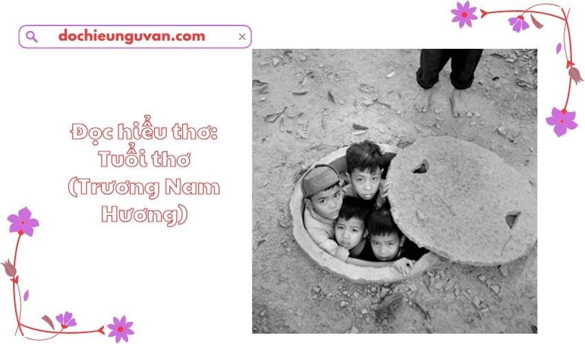 Đọc hiểu thơ: Tuổi thơ (Trương Nam Hương)