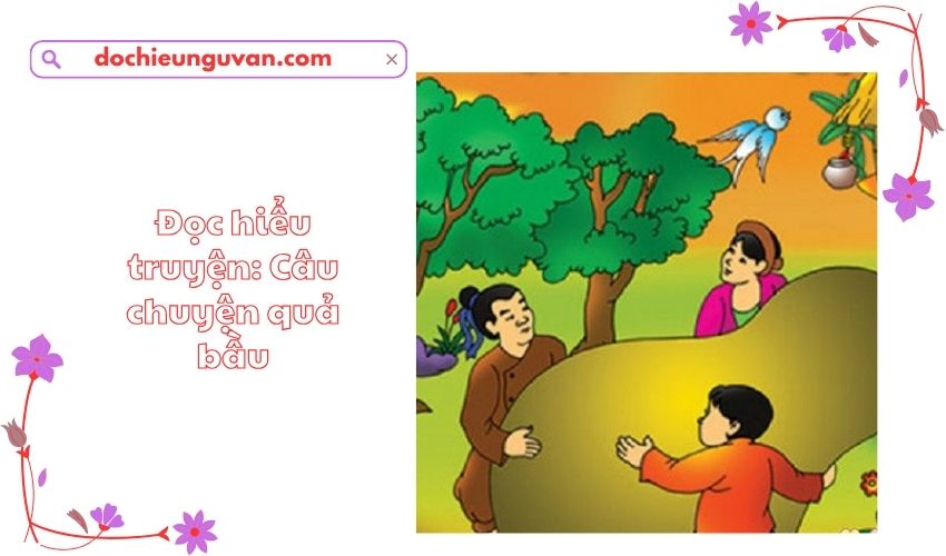 Đọc hiểu truyện: Câu chuyện quả bầu