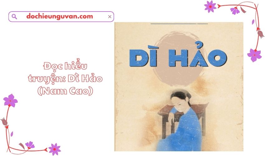Đọc hiểu truyện: Dì Hảo (Nam Cao)