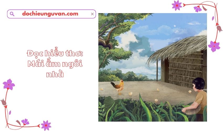 Đọc hiểu thơ: Mái ấm ngôi nhà