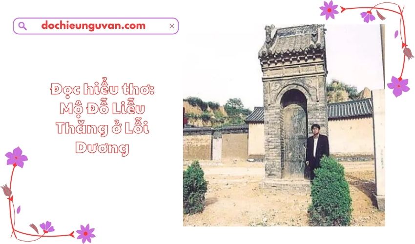 Đọc hiểu thơ: Mộ Đỗ Liễu Thăng ở Lỗi Dương