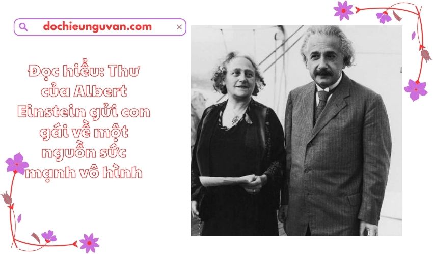 Đọc hiểu: Thư của Albert Einstein gửi con gái về một nguồn sức mạnh vô hình