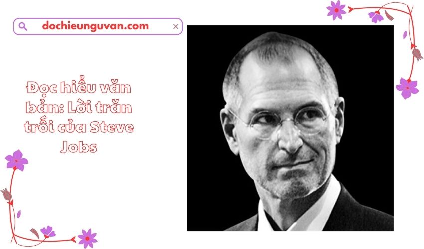 Đọc hiểu văn bản: Lời trăn trối của Steve Jobs