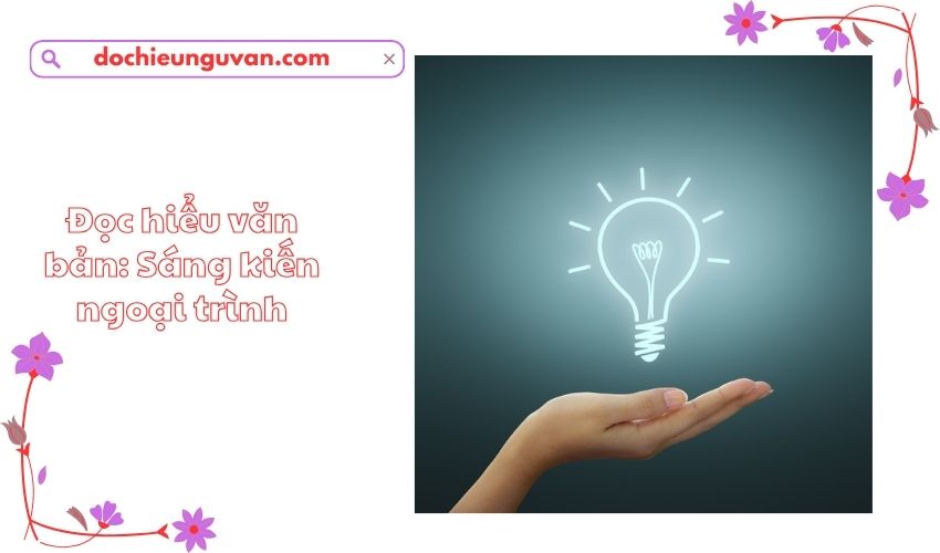 Đọc hiểu văn bản: Sáng kiến ngoại trình