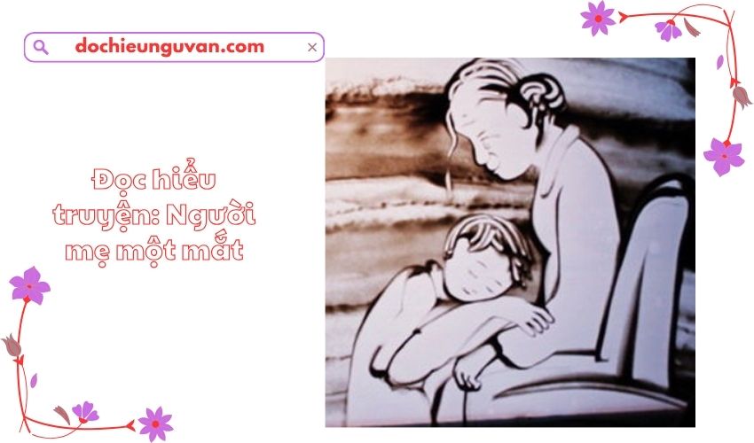 Đọc hiểu truyện: Người mẹ một mắt